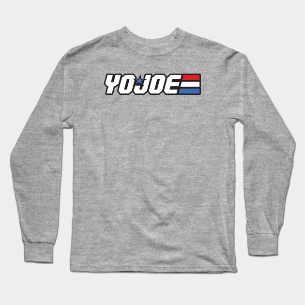 YO JOE Long Sleeve T-Shirt by JP